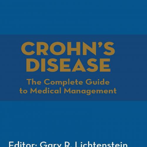 Crohn's Disease The Complete Guide to Medical Management