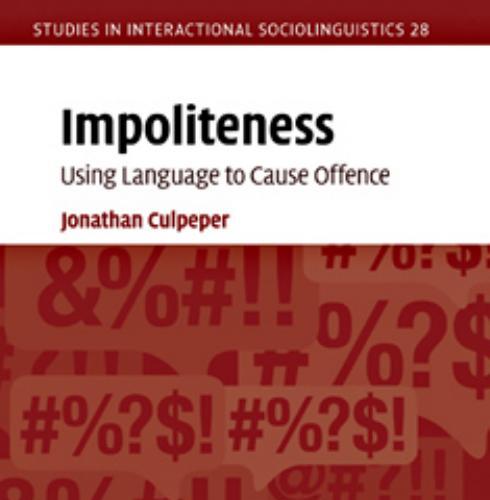 Impoliteness Using Language to Cause Offence