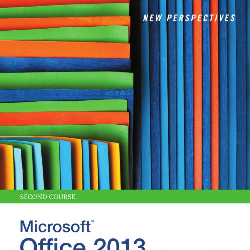New Perspectives on Microsoft Office 2013, Second Course, 1st Edition - Ann Shaffer et al_
