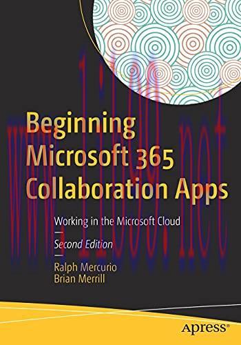 [FOX-Ebook]Beginning Microsoft 365 Collaboration Apps: Working in the Microsoft Cloud, 2nd Edit...