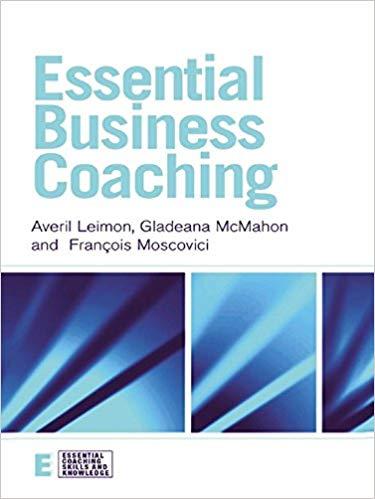 (PDF)Essential Business Coaching (Essential Coaching Skills and Knowledge) 1st Edition