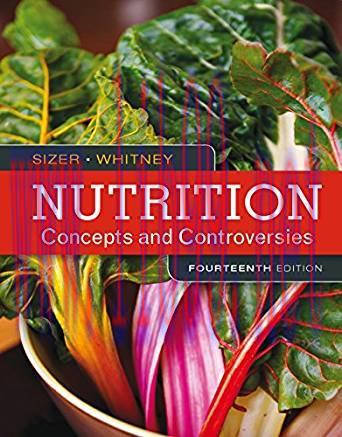 [PDF]Nutrition: Concepts and Controversies 14th Edition [Frances Sizer]