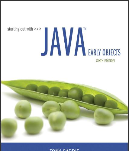 (Solution Manual)Starting Out with Java Early Objects, 6th Edition Tony Gaddis.zip