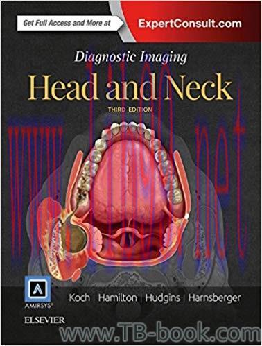 Diagnostic Imaging: Head and Neck 3rd Edition by Bernadette L. Koch