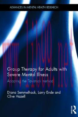[AME]Group Therapy for Adults with Severe Mental Illness: Adapting the Tavistock method
