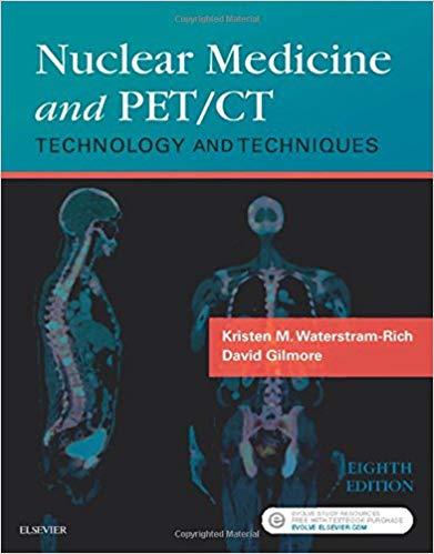 Nuclear Medicine and PET-CT - Technology and Techniques, 8th Edition
