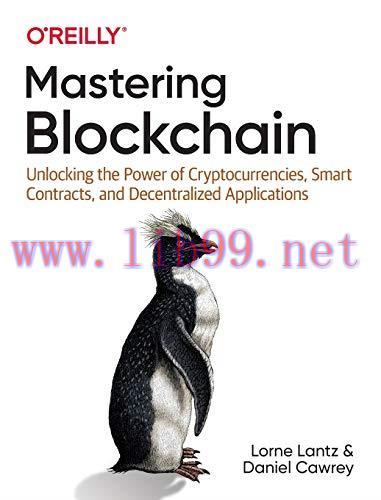 [FOX-Ebook]Mastering Blockchain: Unlocking the Power of Cryptocurrencies, Smart Contracts, and ...