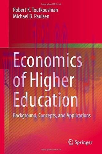 [FOX-Ebook]Economics of Higher Education: Background, Concepts, and Applications