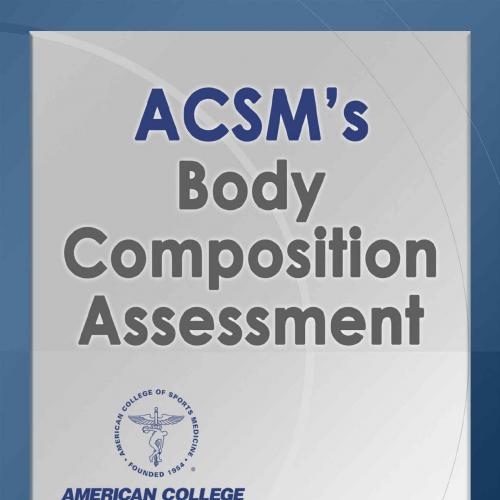 ACSM's Body Composition Assessment - Timothy Lohman & Laurie A. Milliken