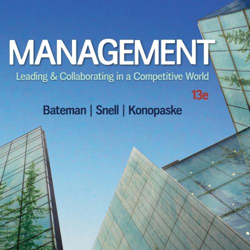 Management Leading & Collaborating in a Competitive World 13th Edition-Wei Zhi