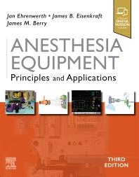 Anesthesia Equipment 3rd Edition Principles and Applications