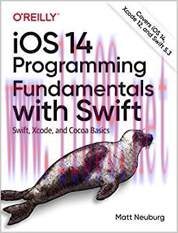 (PDF)iOS 14 Programming Fundamentals with Swift: Swift, Xcode, and Cocoa Basics
