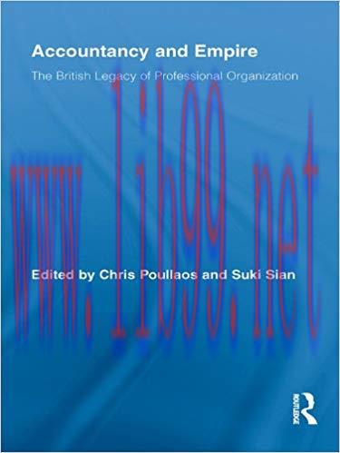 (PDF)Accountancy and Empire: The British Legacy of Professional Organization (Routledge New Wor...