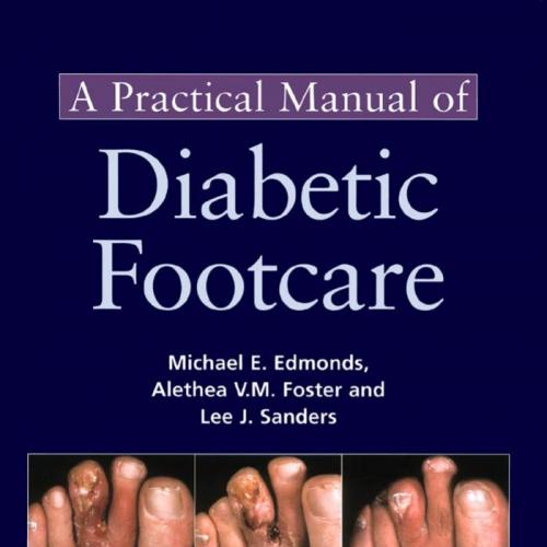 Practical Manual of Diabetic Foot Care, A