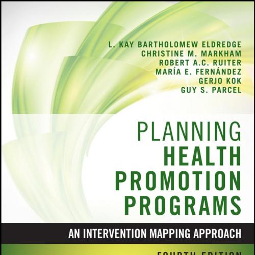 Planning Health Promotion Programs An Intervention Mapping Approach