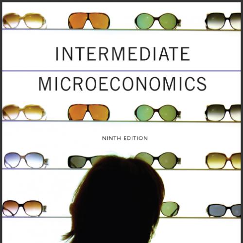 (Test Bank)Intermediate Microeconomics A Modern Approach 9th Edition by Varian.pdf