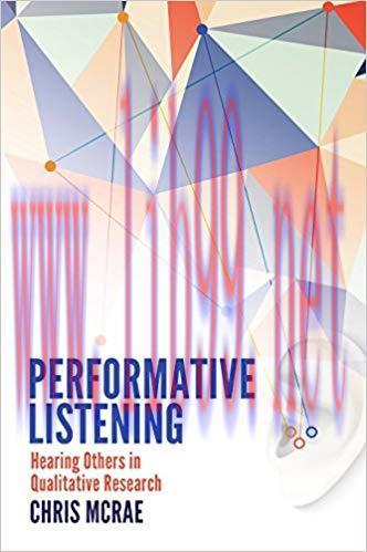 Performative Listening: Hearing Others in Qualitative Research 1st Edition,