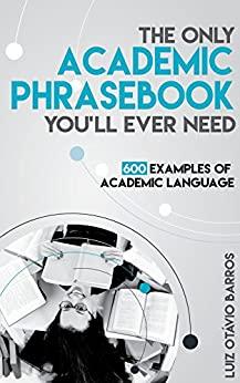 (PDF)The Only Academic Phrasebook You&rsquo;ll Ever Need 600 Examples of Academic Language