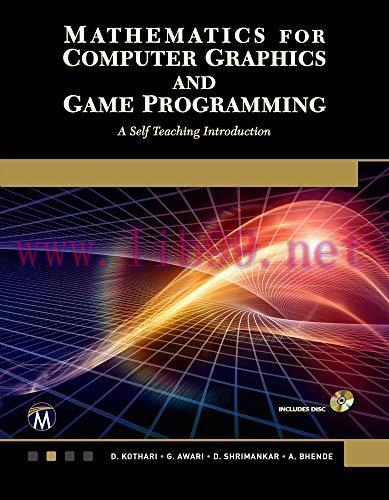 [FOX-Ebook]Mathematics for Computer Graphics and Game Programming: A Self-Teaching Introduction