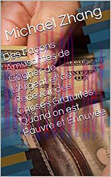 (PDF)Des Fa&ccedil;ons Amusantes de Gagner de L&rsquo;Argent et de Recevoir des Choses Gratuites Quand on es...