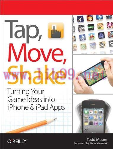 [FOX-Ebook]Tap, Move, Shake: Turning Your Game Ideas into iPhone & iPad Apps