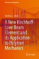 [PDF] A New Kirchhoff-Love Beam Element and its Application to Polymer Mechanics