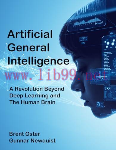 [FOX-Ebook]Artificial General Intelligence: A Revolution Beyond Deep Learning and The Human Bra...