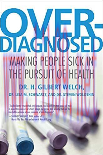 (PDF)Overdiagnosed: Making People Sick in the Pursuit of Health 1st Edition