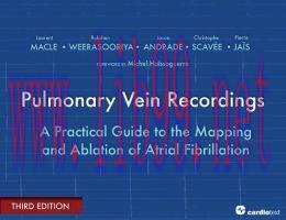 [AME]Pulmonary Vein Recordings: A Practical Guide to the Mapping and Ablation of Atrial Fibrill...