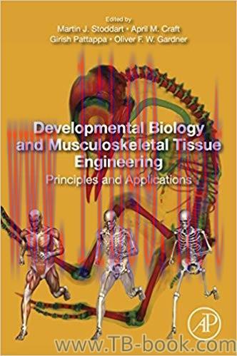 Developmental Biology and Musculoskeletal Tissue Engineering: Principles and Applications 1st E...