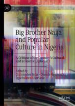 [PDF]Big Brother Naija and Popular Culture in Nigeria: A Critique of the Country's Cultural and...