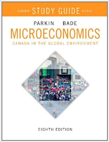(Solution Manual)Microeconomics Canada in the Global Environment 8th Edition by Parkin.zip