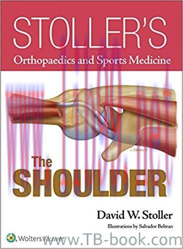 Stoller&rsquo;s Orthopaedics and Sports Medicine: The Shoulder First Edition by David W. Stoller MD F...