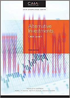 Alternative Investments: CAIA Level I (Wiley Finance) 3rd Edition,