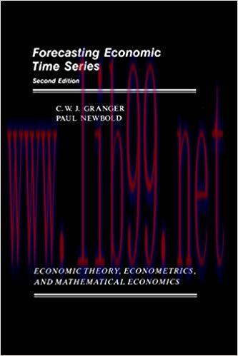 Forecasting Economic Time Series (ECONOMIC THEORY, ECONOMETRICS, AND MATHEMATICAL ECONOMICS) 2n...