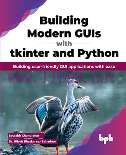 [FOX-Ebook]Building Modern GUIs with tkinter and Python: Building user-friendly GUI application...