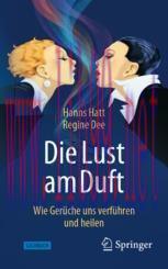 [PDF]Die Lust am Duft: Wie Ger&uuml;che uns verf&uuml;hren und heilen