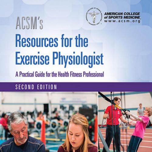 ACSM's Resources for the Exercise Physiologist 2nd