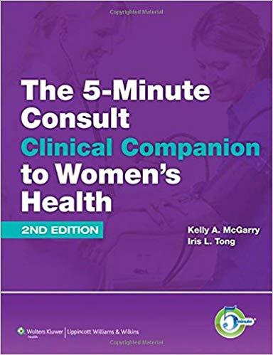 5-Minute Consult Clinical Companion to Women&rsquo;s Health, 2nd Edition