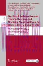 [PDF]Distributed, Collaborative, and Federated Learning, and Affordable AI and Healthcare for R...