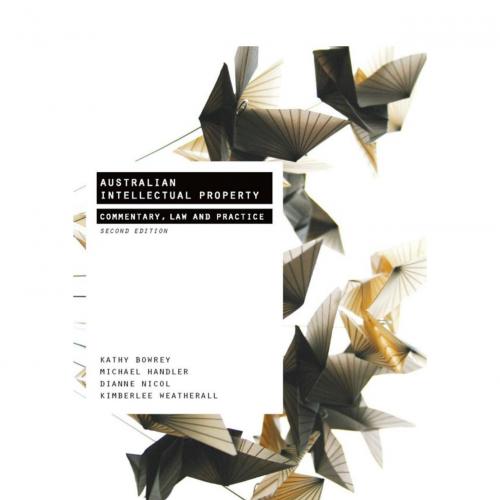 Australian Intellectual Property Commentary Law and Practice 2nd Edition