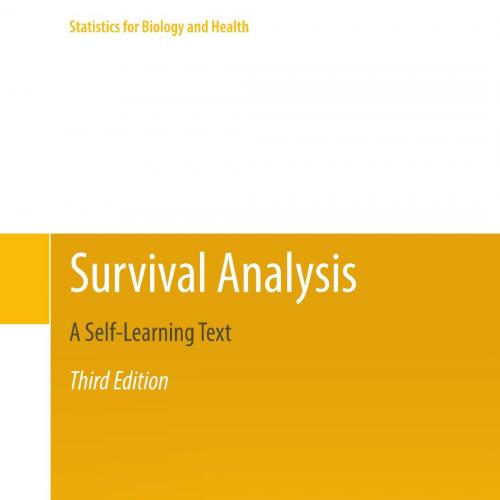 Survival Analysis (Statistics for Biology and Health)