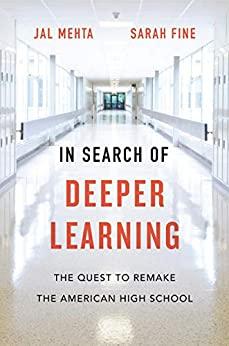 (PDF)In Search of Deeper Learning The Quest to Remake the American High School