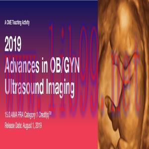 [AME]2019 Advances in OBGYN Ultrasound Imaging (CME VIDEOS)