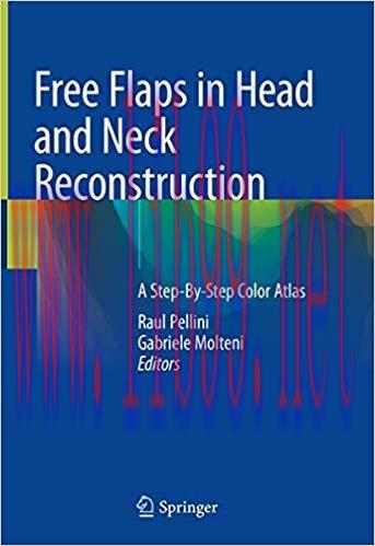 [AME]Free Flaps in Head and Neck Reconstruction: A Step-By-Step Color Atlas 1st ed. 2020 Editio...