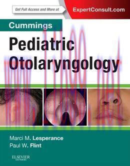 [AME]Cummings Pediatric Otolaryngology (ORIGINAL PDF from_ Publisher)