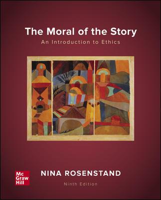 ISE The Moral of the Story An Introduction to Ethics 9th Edition