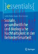 [PDF]Soziale, gesundheitliche und &ouml;kologische Nachhaltigkeit in der Behindertenarbeit