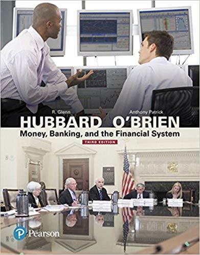 (Test Bank)Money, Banking, and the Financial System 3rd Edition by R. Glenn Hubbard.zip