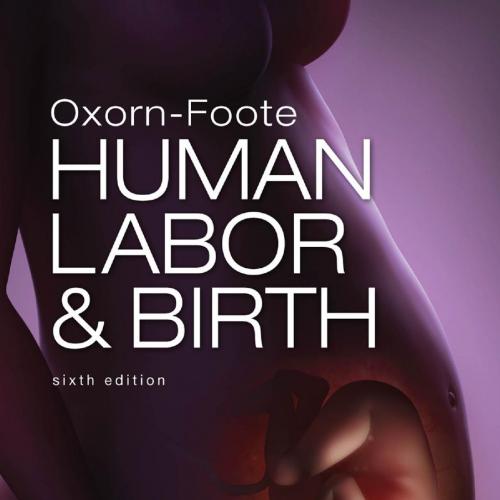 Oxorn Foote Human Labor and Birth,6th Edition